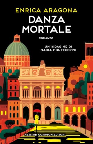 Danza mortale. Un'indagine di Nadia Montecorvo (Nuova narrativa Newton) von Newton Compton Editori
