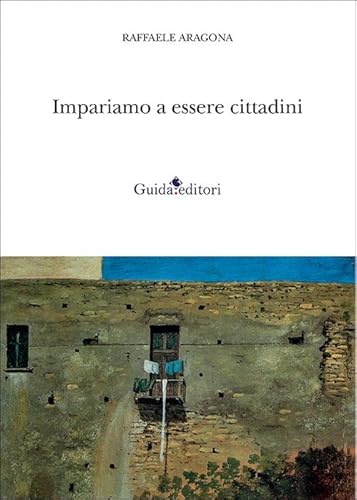 Impariamo a essere cittadini. Ventun anni sul secondo dorso de «Il Mattino» (2003-2023) (Pagine d'autore) von Guida