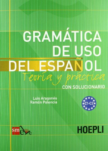 Grammatica de uso del espanol. Livelli C1-C2 (Grammatiche) von Hoepli