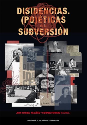Disidencias. (Po)éticas de la subversión (Estudios, Band 55) von Prensas de la Universidad de Zaragoza