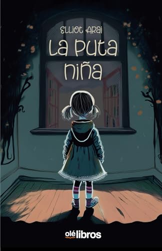 La puta niña La puta niña von Olé Libros