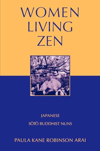 Women Living Zen: Japanese Soto Buddhist Nuns von Oxford University Press, USA