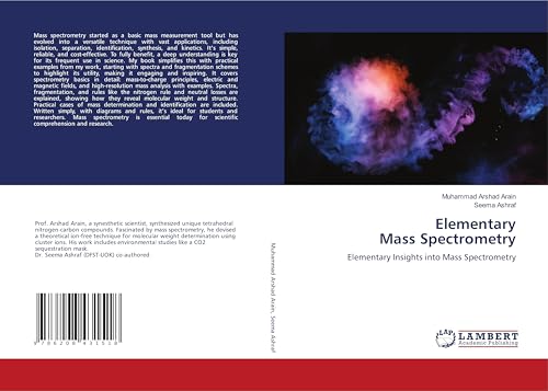 Elementary Mass Spectrometry: Elementary Insights into Mass Spectrometry von LAP LAMBERT Academic Publishing