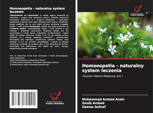 Homoeopatia - naturalny system leczenia: Filozofia i Materia Medyczna, tom 1 von VDM Verlag