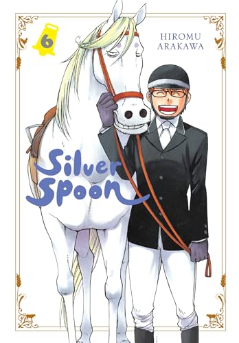 Silver Spoon, Vol. 6 (SILVER SPOON GN) Silver Spoon, Vol. 6 (SILVER SPOON GN)