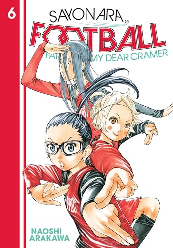 Sayonara, Football 6: Farewell, My Dear Cramer von Kodansha Comics