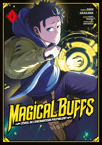 Magical Buffs : L'éveil de l'enchanteur polyvalent - Tome 01 von MEIAN