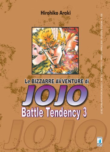 Battle tendency. Le bizzarre avventure di Jojo Battle tendency. Le bizzarre avventure di Jojo von Star Comics