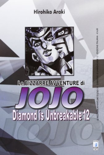 Diamant ist unzerbrechlich. Jojos bizarres Abenteuer (Le bizzarre avventure di Jojo) von Star Comics
