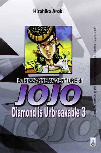Diamond is unbreakable. Le bizzarre avventure di Jojo von Star Comics