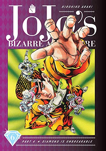 JoJo's Bizarre Adventure: Part 4 -- Diamond is Unbreakable, Vol. 6: Volume 6 (JOJOS BIZARRE ADV 4 DIAMOND IS UNBREAKABLE HC, Band 6)