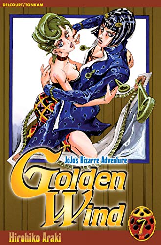 Jojo's - Golden Wind T07 Jojo's - Golden Wind T07 von Éditions Delcourt