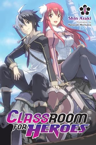 Classroom for Heroes, Vol. 1: Volume 1 (CLASSROOM FOR HEROES NOVEL SC)