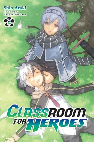 Classroom for Heroes, Vol. 2: Volume 2 (CLASSROOM FOR HEROES NOVEL SC, Band 2) von Yen Press