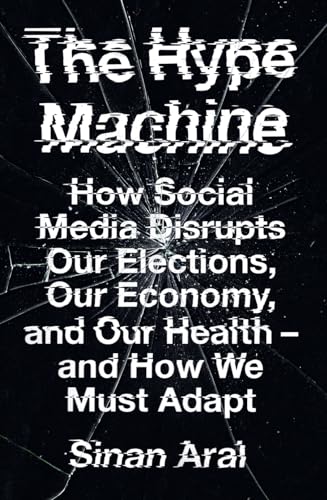 The Hype Machine: How Social Media Disrupts Our Elections, Our Economy and Our Health – and How We Must Adapt von HarperCollins Publishers Ltd