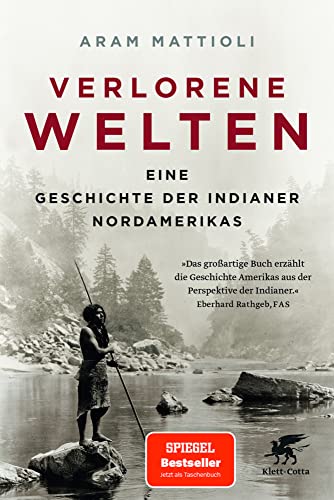 Verlorene Welten: Eine Geschichte der Indianer Nordamerikas 1700-1910 von Klett-Cotta