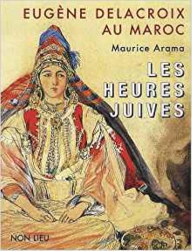 Eugène Delacroix au Maroc : Les heures juives von NON LIEU