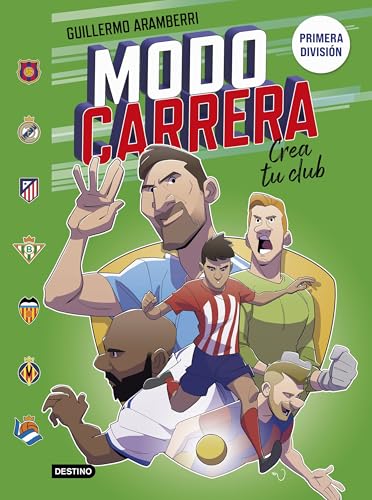 Modo carrera 3. Primera división: Crea tu club (Libros de entretenimiento) von Destino Infantil & Juvenil