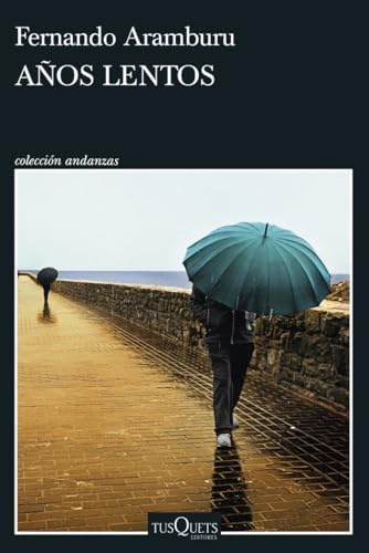 Años lentos (Andanzas) von Tusquets Editores S.A.