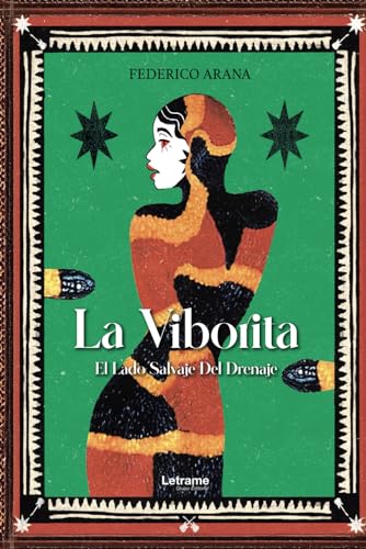 La viborita: El lado salvaje del drenaje (Novela Ficción, Band 1) von Letrame