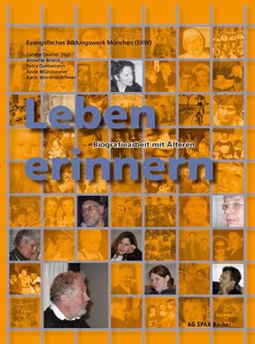 Leben erinnern: Biografiearbeit mit Älteren