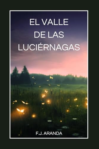 EL VALLE DE LAS LUCIÉRNAGAS von Independently published