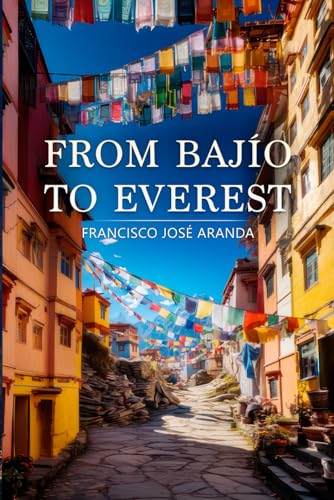 From Bajío to Everest von Barker Publishing LLC