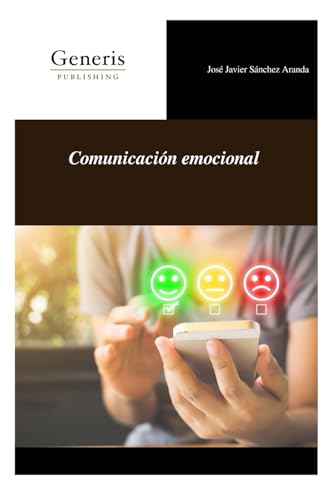 Comunicación emocional von BAYSHOP (Generis Publishing)