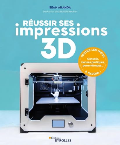 Réussir ses impressions 3D von EYROLLES