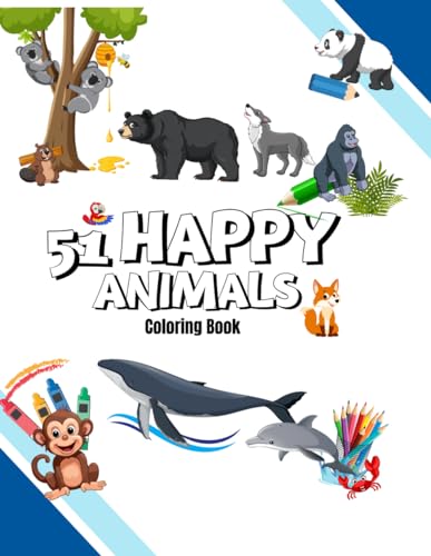 51 Happy Animals: Cheerful coloring book for kids explorers of the animal world. Easy coloring pages for kids from 2 to 7 years old, for fun and learning von Independently published