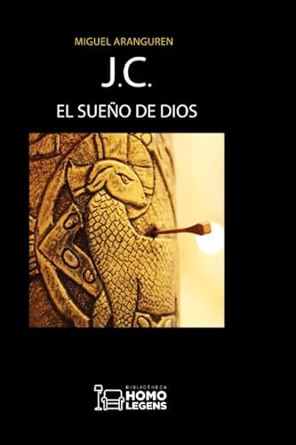 J.C.: El sueño de Dios