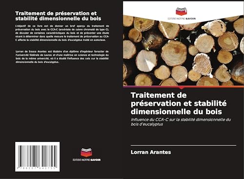 Traitement de préservation et stabilité dimensionnelle du bois: Influence du CCA-C sur la stabilité dimensionnelle du bois d'eucalyptus von Editions Notre Savoir