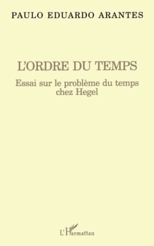 L'ordre du temps: Essai sur le problème du temps chez Hegel