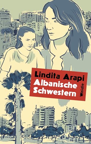 Albanische Schwestern: Roman von Wallstein Verlag GmbH