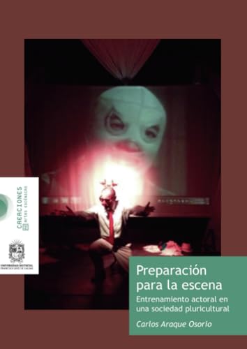 Preparación para la escena: Entrenamiento actoral en una sociedad pluricultural Preparación para la escena: Entrenamiento actoral en una sociedad pluricultural von Universidad Distrital Francisco José de Caldas