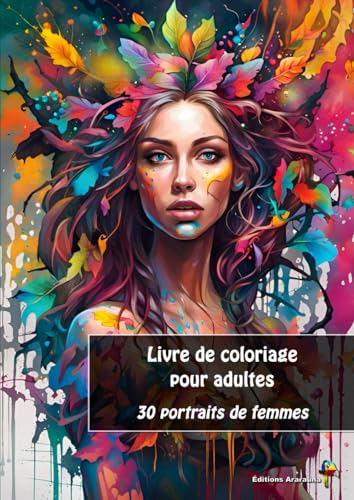 Livre de coloriage pour adultes - 30 portraits de femmes - Éditions Ararauna von Éditions Ararauna