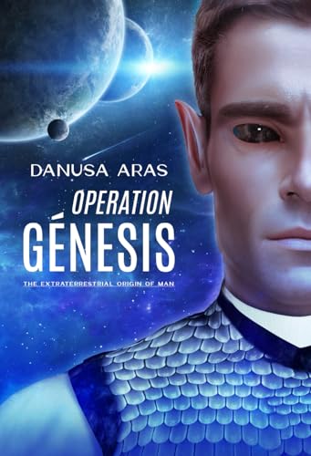 Operation Génesis: The Extraterrestrial Orign of Man von Autor independente