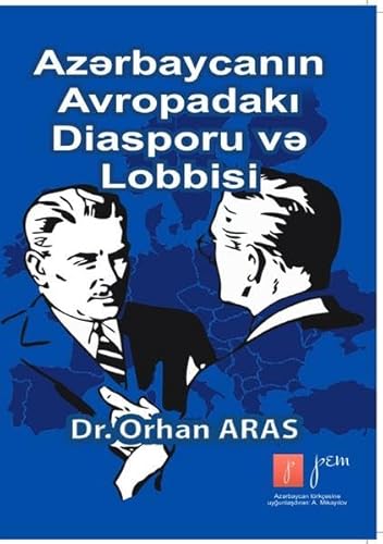 Avropada Azerbaycan Diasporasi ve Lobbisi: Diaspora