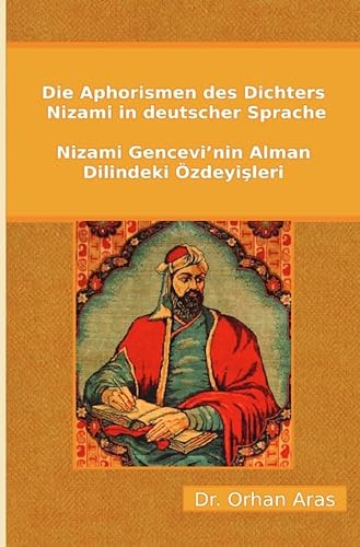 Dichter Nizami: Die Aphorismen des Dichters Nizami in der Deutschen Sprache
