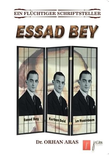 Ein Flüchtiger Schriftsteller Essad Bey: Essad Bey