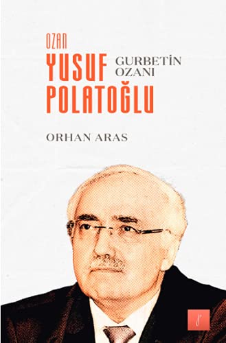 Gurbetin Ozanı: Ozan Yusuf Polatoglu von Neopubli GmbH