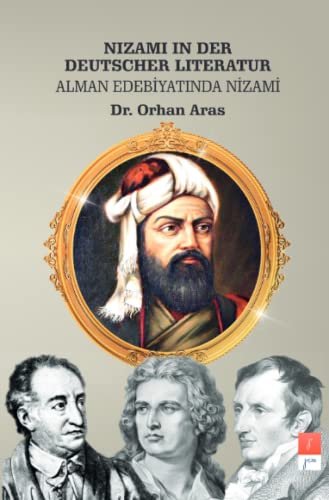 Nizami in der Deutscher Literatur: Nizami in der deutscher Literatur: Nizami in der deutschen Literatur