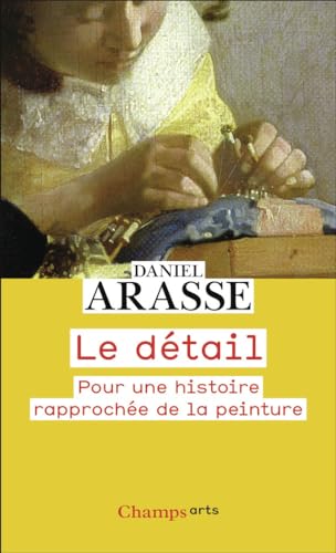 Le détail: Pour une histoire rapprochée de la peinture von FLAMMARION