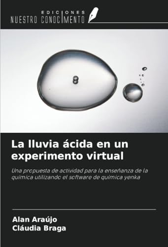 La lluvia ácida en un experimento virtual: Una propuesta de actividad para la enseñanza de la química utilizando el software de química yenka