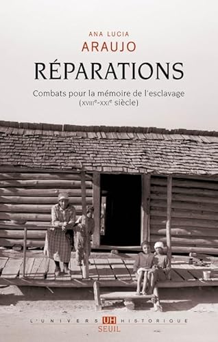 Réparations: Combats pour la mémoire de l'esclavage (XVIIIe-XXIe siècle) von SEUIL