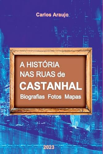 A Hist ria Nas Ruas De Castanhal von Clube de Autores