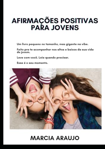 Afirmações Positivas para Jovens: "Abra ao acaso. Receba o que o Universo quer te dizer." von Independently published