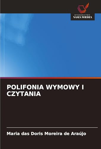 POLIFONIA WYMOWY I CZYTANIA: DE von Wydawnictwo Nasza Wiedza