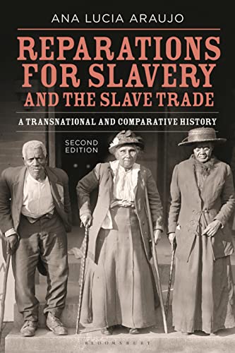 Reparations for Slavery and the Slave Trade: A Transnational and Comparative History Reparations for Slavery and the Slave Trade: A Transnational and Comparative History