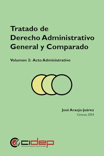 Tratado de Derecho Administrativo General y Comparado, Volumen 3, Acto Administrativo von CIDEP